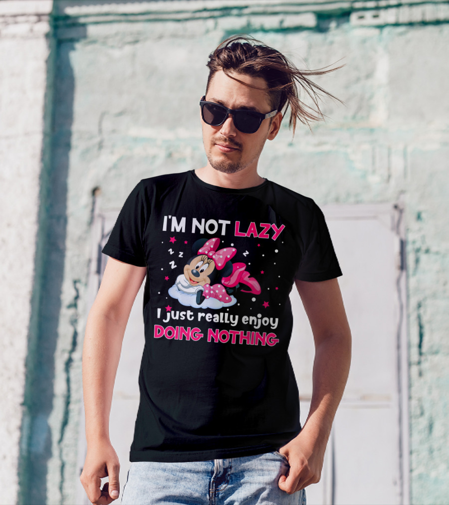 I'm Not Lazy I Just Really Enjoy Doing Nothing Minnie T-Shirt