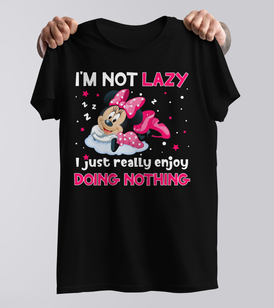 I'm Not Lazy I Just Really Enjoy Doing Nothing Minnie T-Shirt