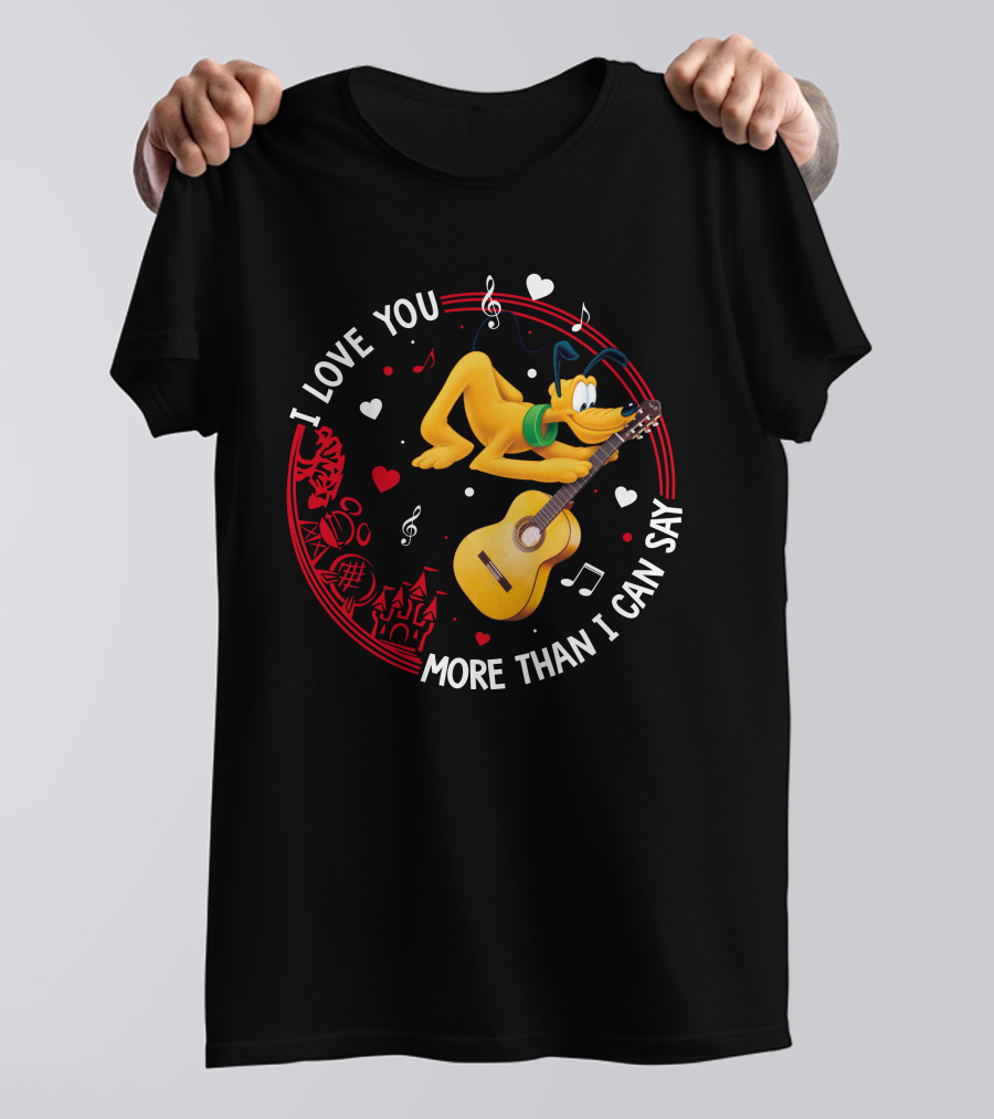 I LOVE YOU MORE THAN I CAN SAY PLUTO GUITAR MUSIC HEARTS T-Shirt