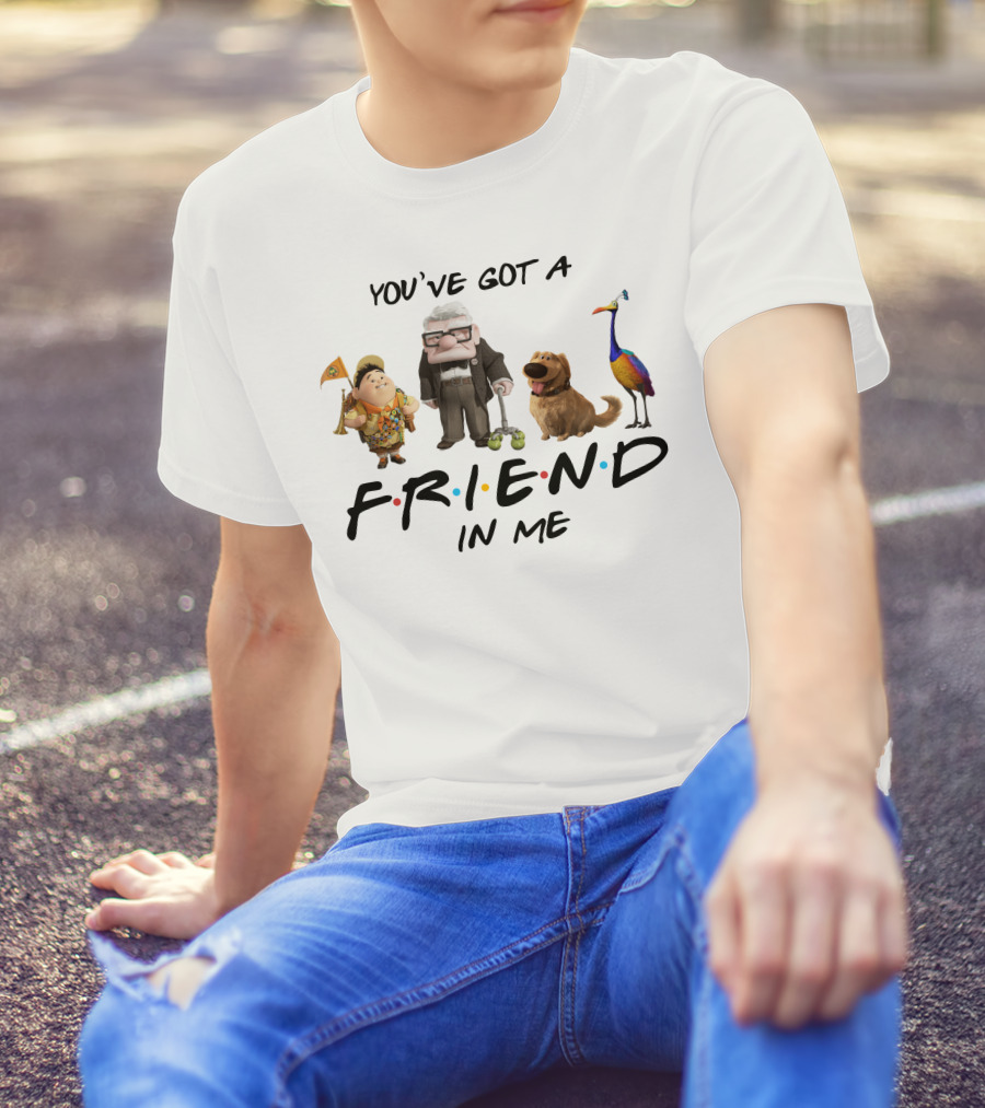 You've Got A Friend In Me Up Friends Pixar Crossover T-Shirt