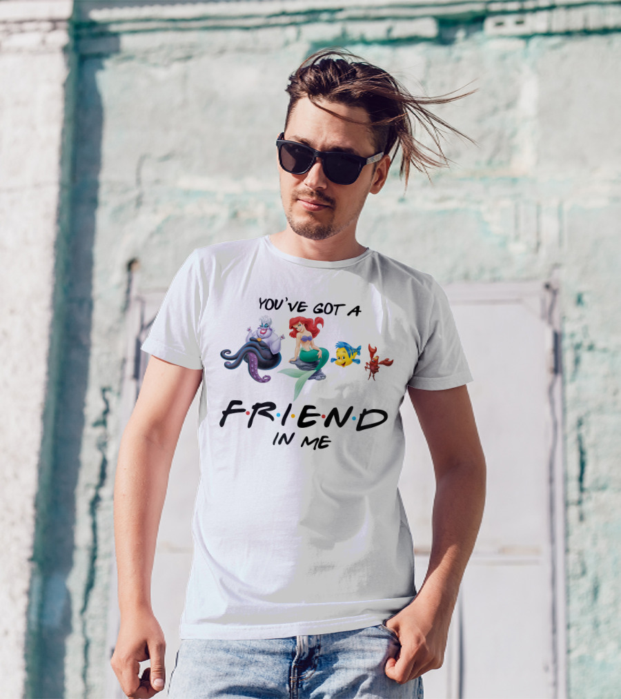 You've Got A Friend In Me Little Mermaid Friends T-Shirt