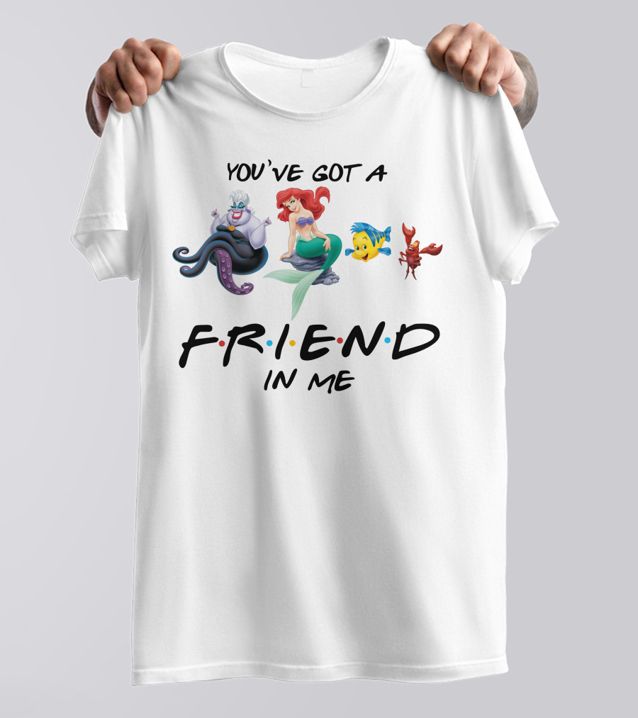 You've Got A Friend In Me Little Mermaid Friends T-Shirt