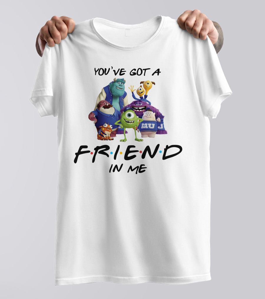You've Got A Friend In Me Monster University Friends T-Shirt