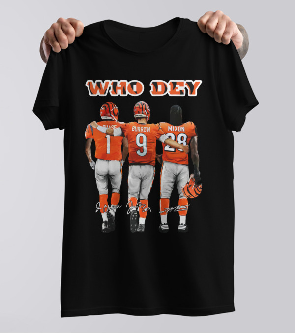 WHO DEY Chase Burrow Mixon Bengals Football Team T-Shirt