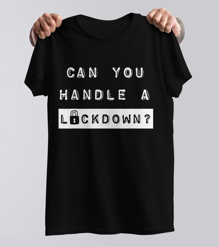 Ghost Hunting Men's Paranormal Can You Handle A Lockdown T-Shirt