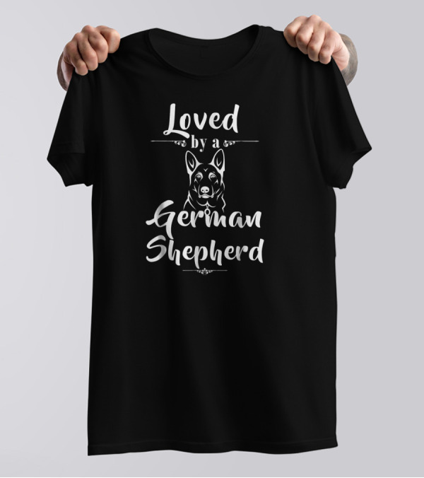 Loved By A German Shepherd T-Shirt