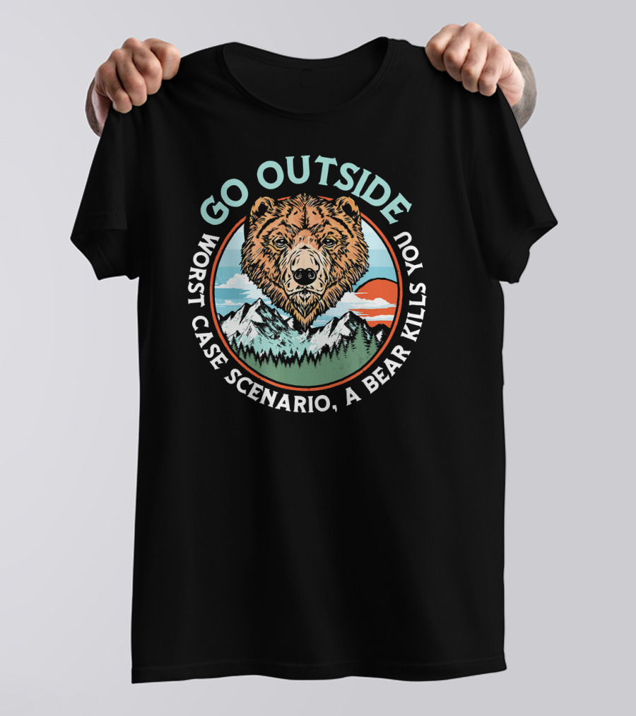 Go Outside Worst Case Scenario A Bear Kills You Vintage Bear And Mountain Scene T-Shirt
