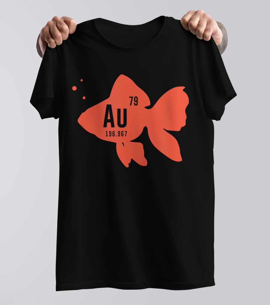 Au Goldfish 79 196.967 Periodic Table Science T-Shirt
