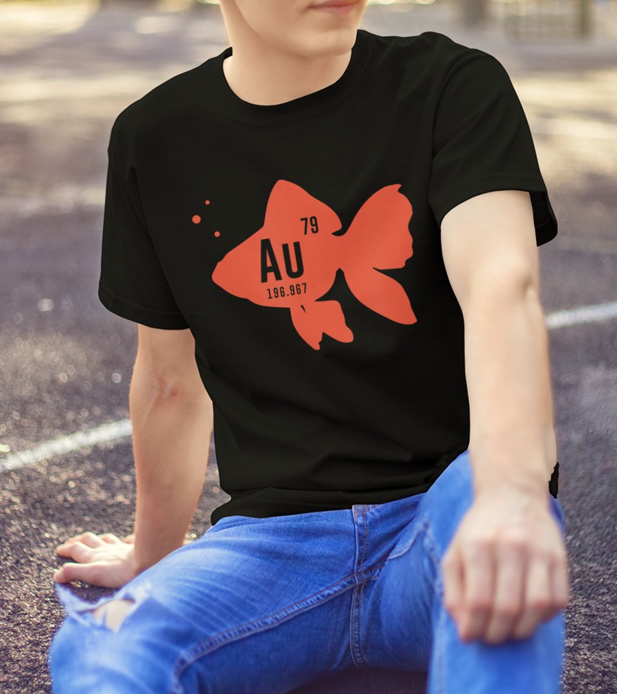 Au Goldfish 79 196.967 Periodic Table Science T-Shirt