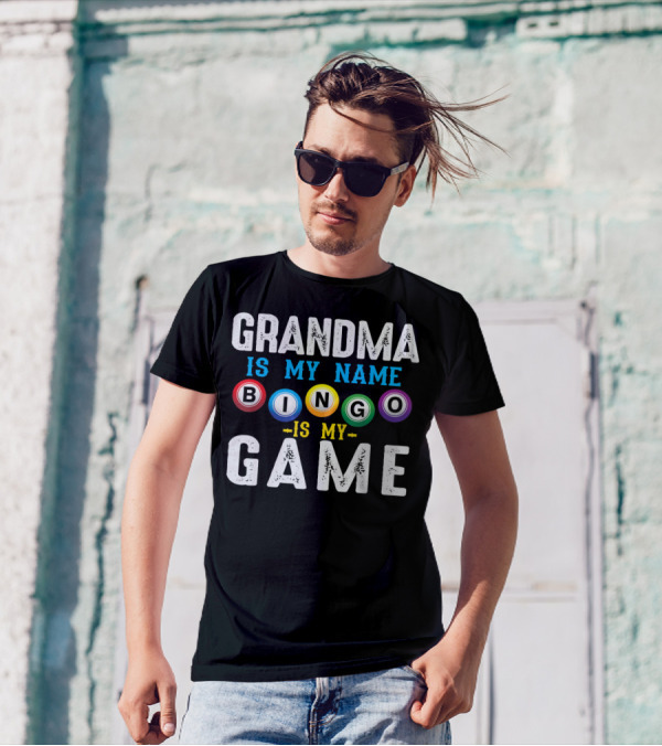 GRANDMA IS MY NAME BINGO IS MY GAME T-Shirt