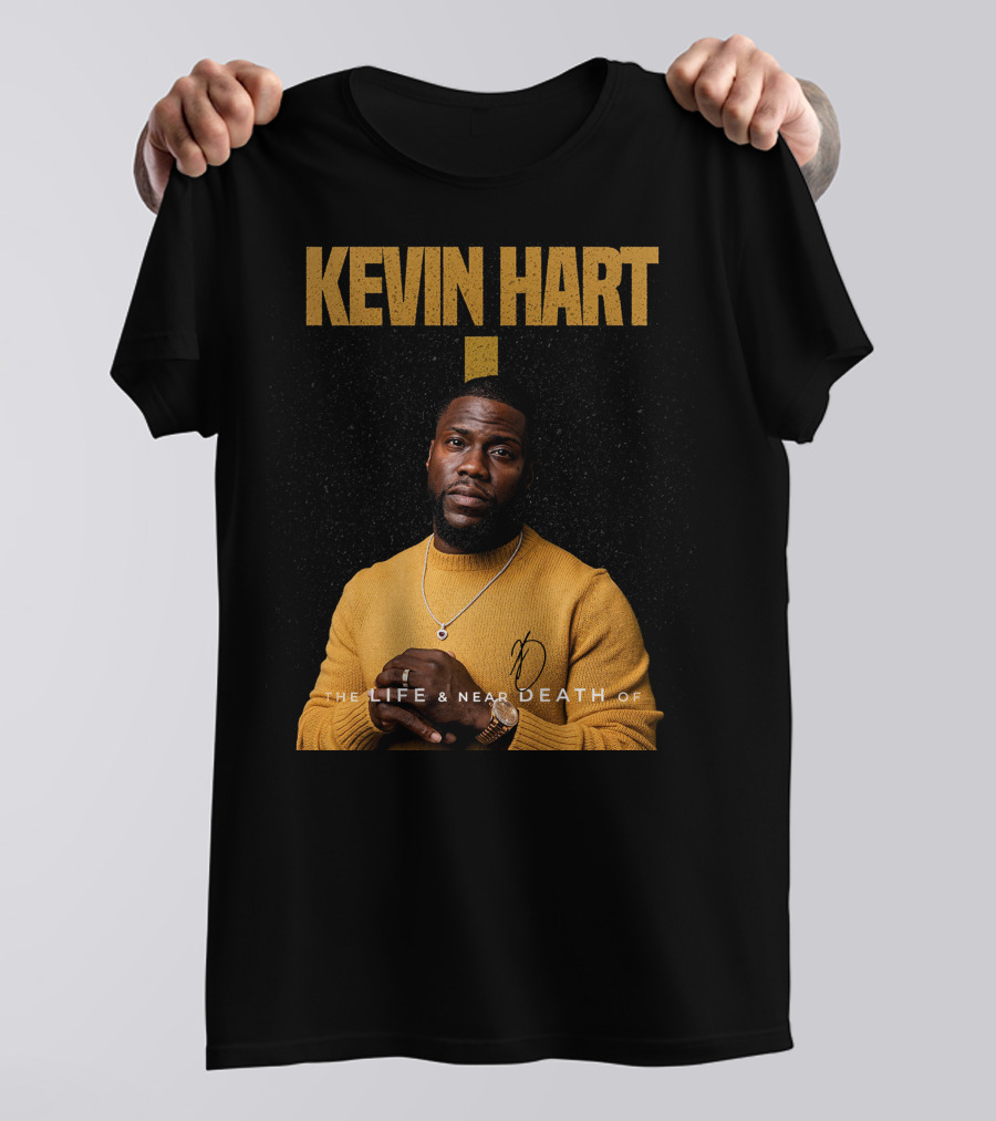 Kevin Hart The LIFE And Near DEATH Of T-Shirt