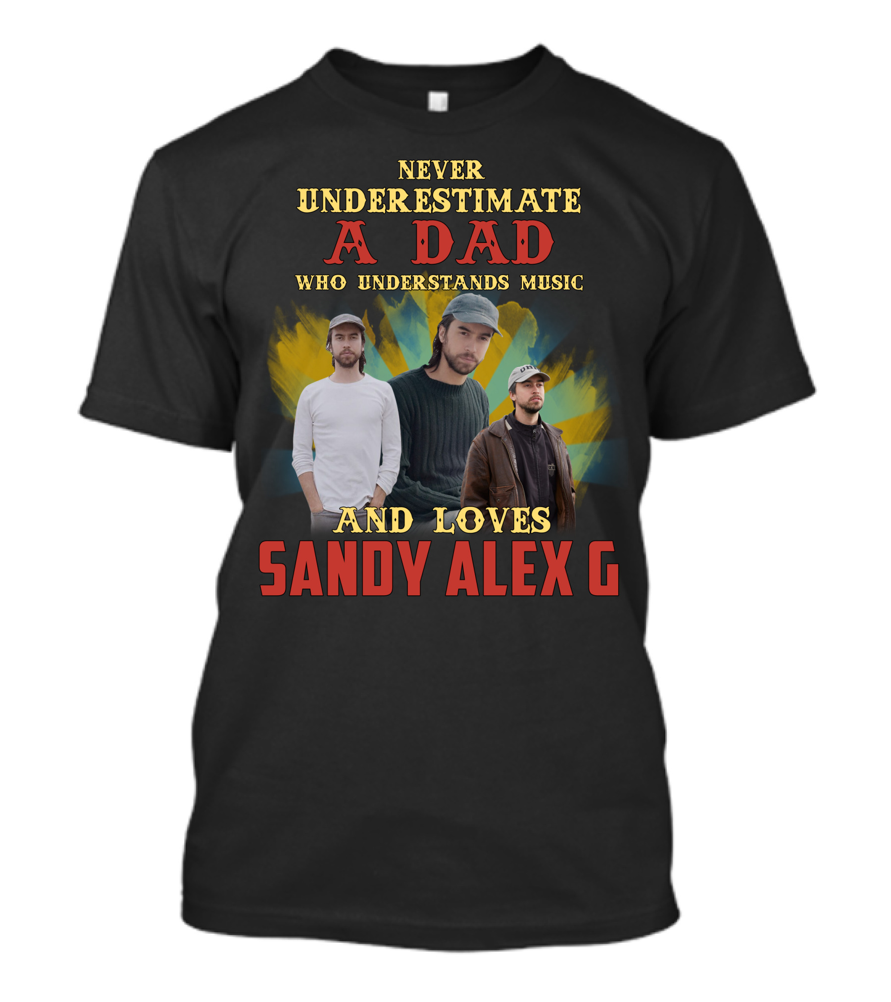 Never Underestimate A Dad Who Understands Music And Loves Sandy Alex G T-Shirt