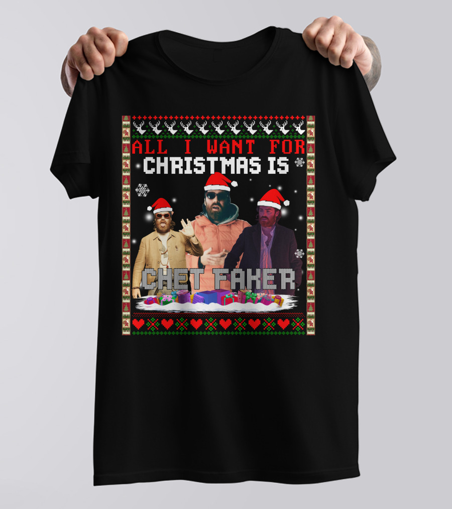 All I Want For Christmas Is Chet Faker Red Santa Hats Snowflakes Presents T-Shirt