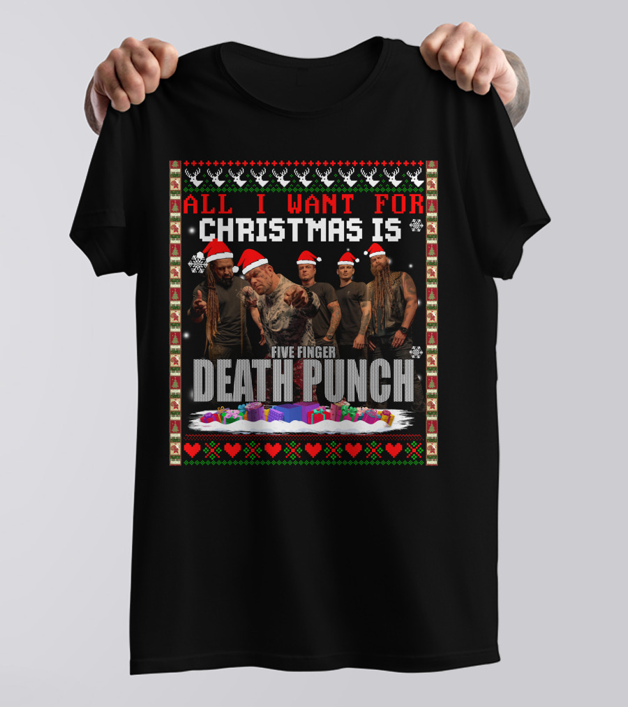 All I Want For Christmas Is Five Finger Death Punch T-Shirt