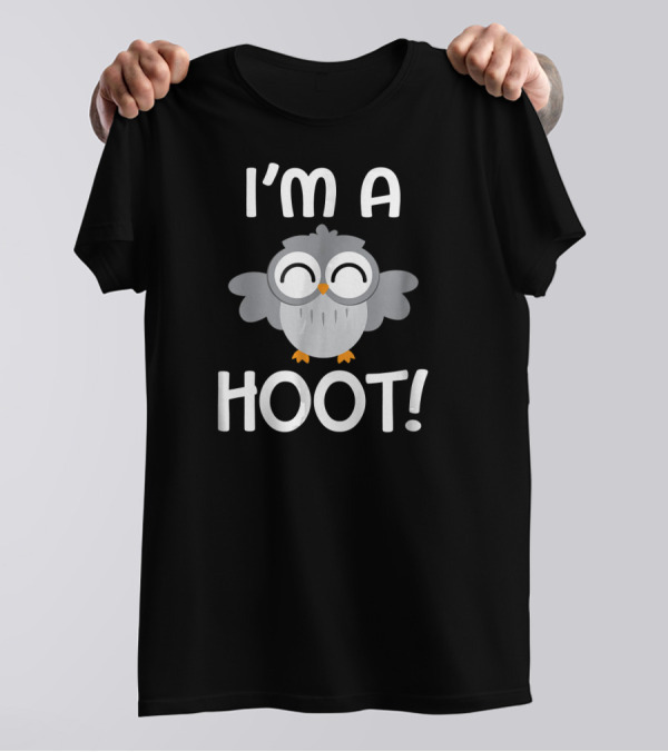I'm A Hoot Happy Baby Owl Owlet I'm A Hoot Pun T-Shirt
