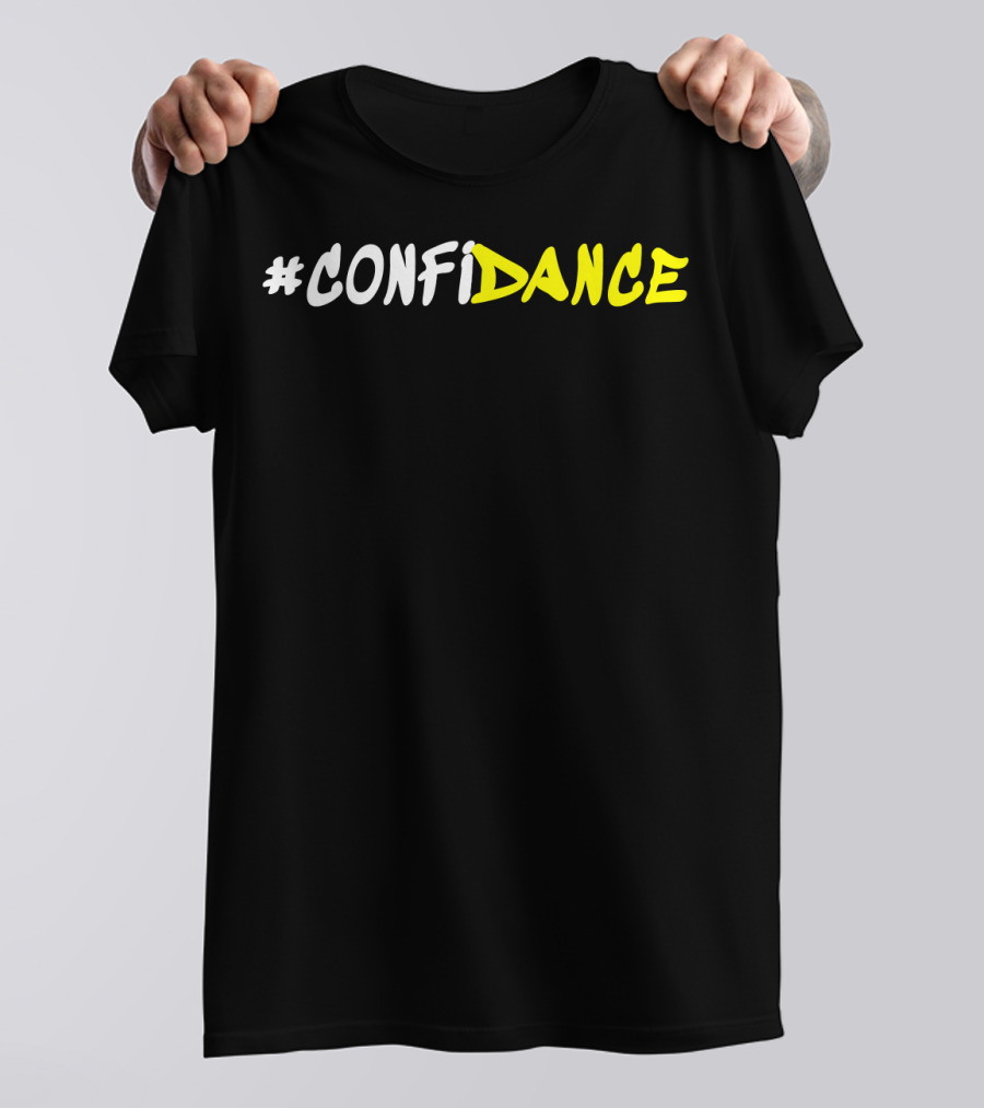 CONFIDANCE DANCING T-Shirt