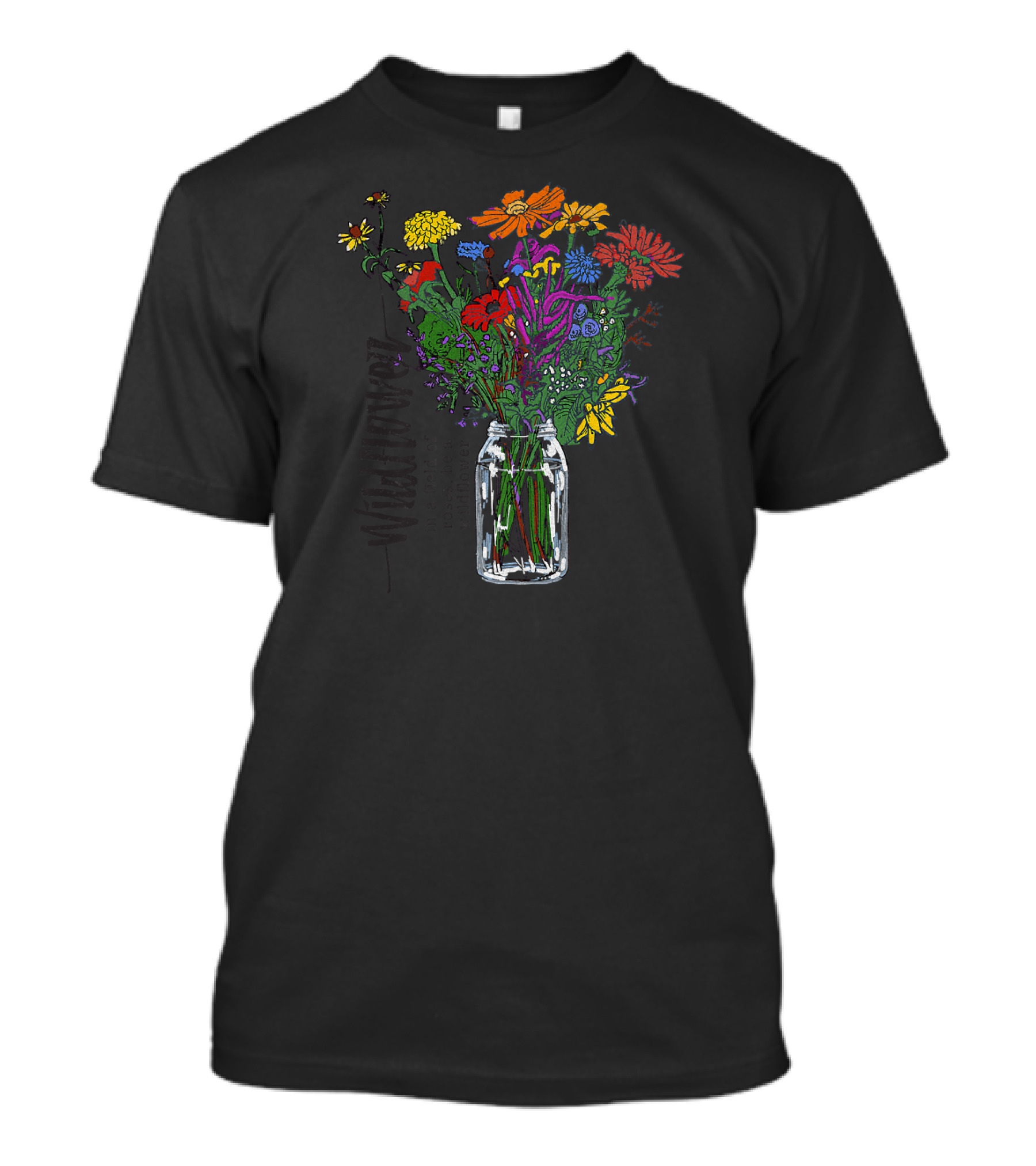 Floral Bouquet Jar In A Field Of Roses Be T-Shirt
