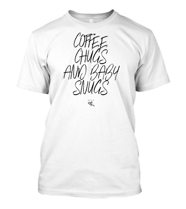 Coffee Chugs And Baby Snugs Heart T-Shirt