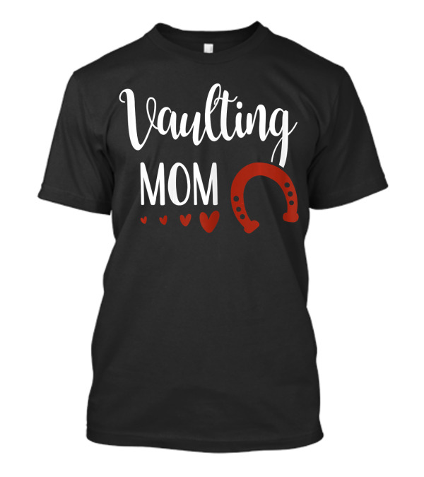 Vaulting Mom Equestrian Horse Hearts Horseshoe T-Shirt