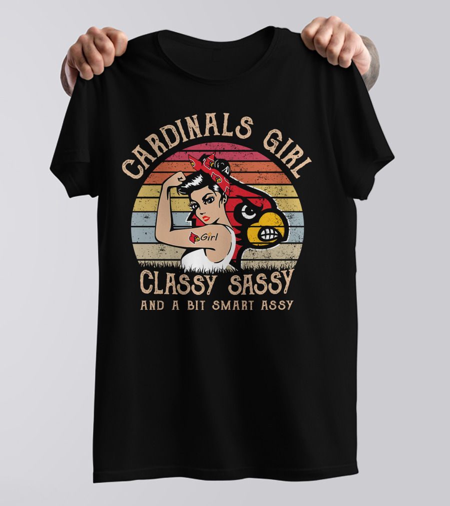 CARDINALS GIRL CLASSY SASSY AND A BIT SMART ASSY T-Shirt