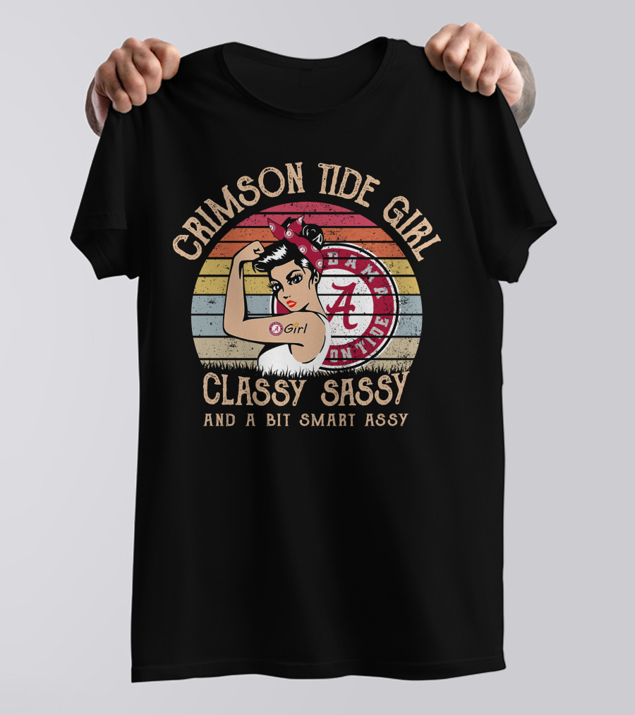 Crimson Tide Girl Classy Sassy And A Bit Smart Assy T-Shirt