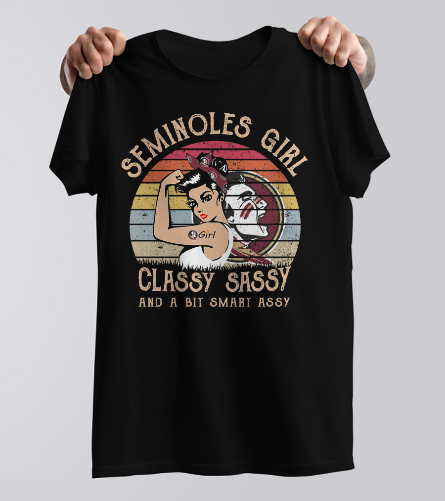 Seminoles Girl Classy Sassy And A Bit Smart Assy T-Shirt