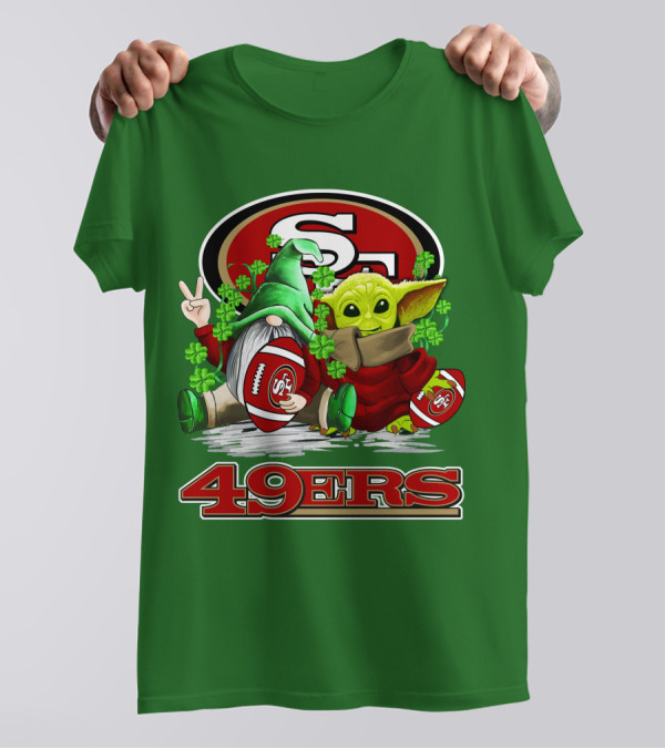 San Francisco 49ers Football St. Patrick's Day Gnome And Baby Yoda 49ers T-Shirt