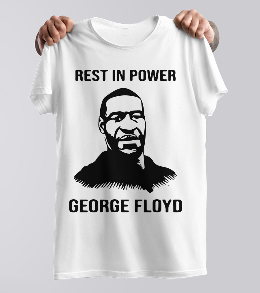 Rest In Power George Floyd T-Shirt