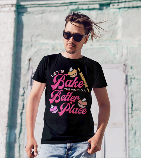 Let's Bake The World A Better Place Cupcake Christmas Cookies T-Shirt