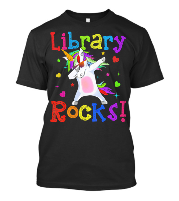 Dabbing Unicorn Library Rocks Colorful Hearts And Stars T-Shirt