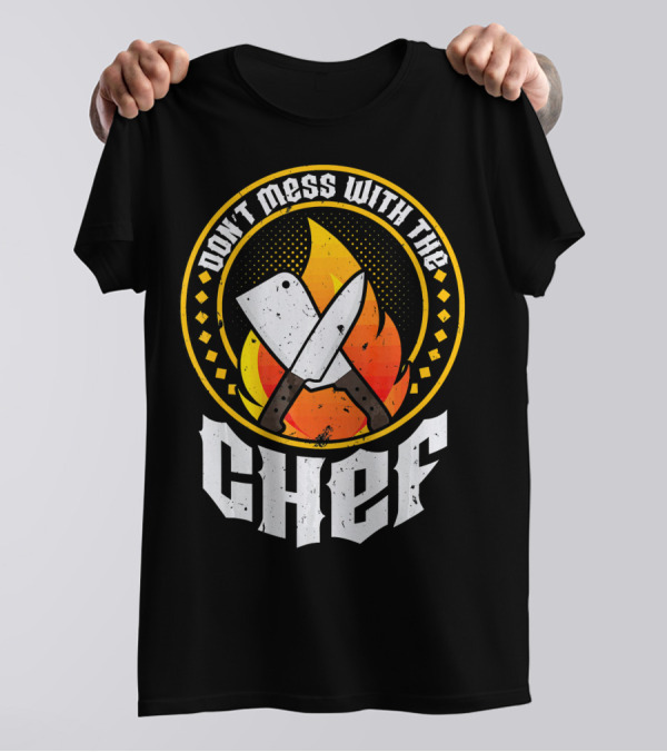 Don't Mess With The Chef Knives Flame Circle T-Shirt