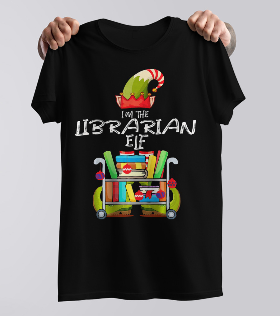I'm The Librarian Elf Funny Christmas Books Love Reading T-Shirt
