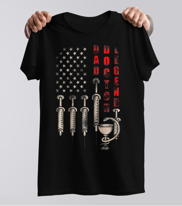 Dad Doctor Legend Distressed American Flag Syringes And Caduceus T-Shirt