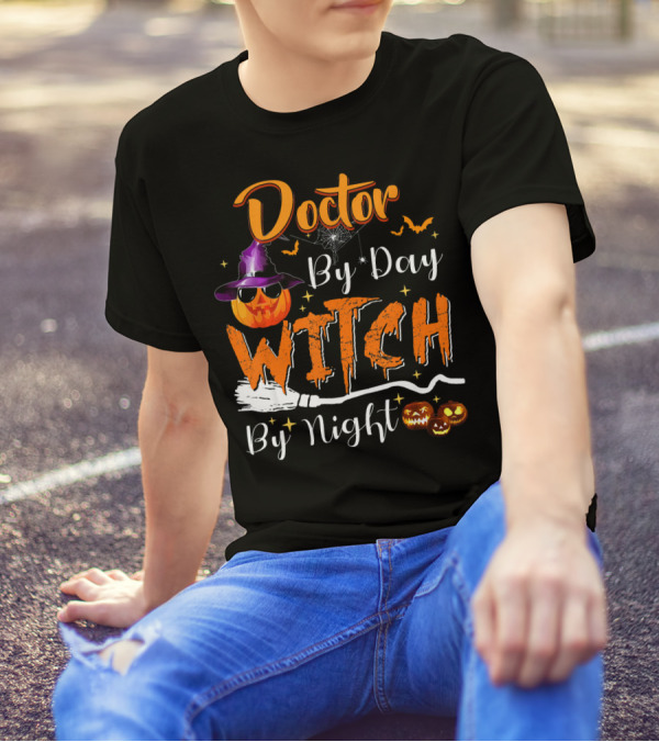 Doctor By Day Witch By Night Pumpkin Broom Halloween Bats Spiders Jack-o'-Lanterns T-Shirt