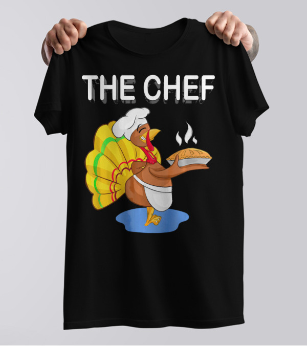 The Chef Turkey Pie Cooker Thanks T-Shirt