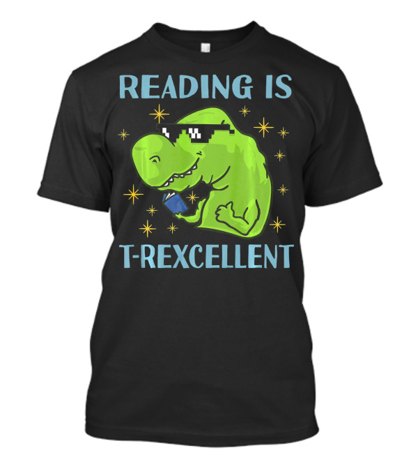 Reading Is T-Rexcellent Dinosaur Teacher Librarian Bookworm T-Shirt