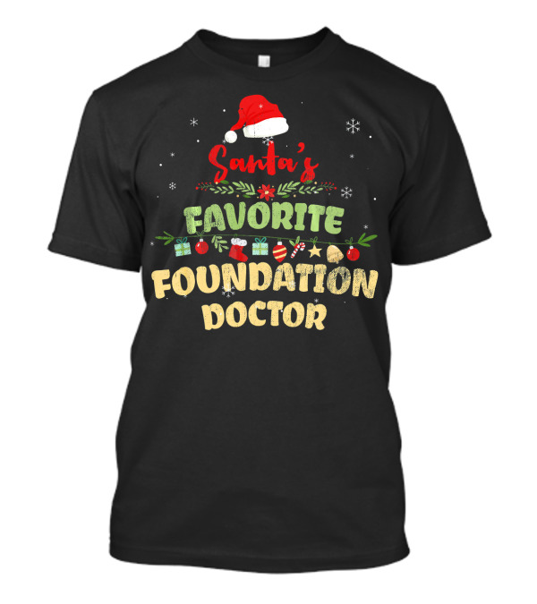 Santa's Favorite Foundation Doctor Holiday T-Shirt