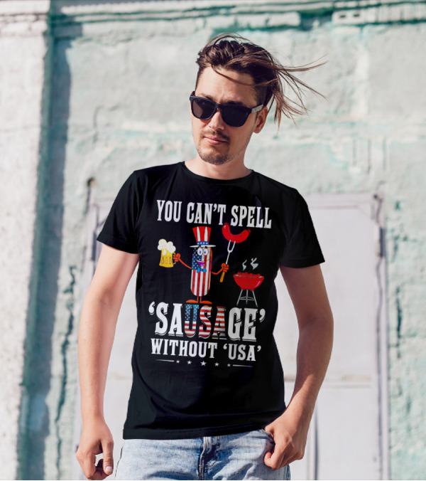 You Can't Spell Sausage Without USA Patriotic Grilling Sausage Character With Beer And Barbecue T-Shirt