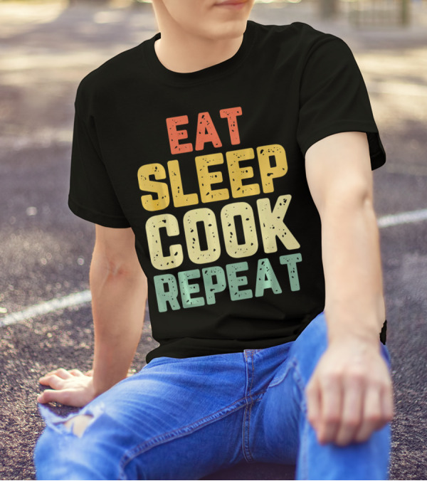 Eat Sleep Cook Repeat Cooking Chef Culin T-Shirt