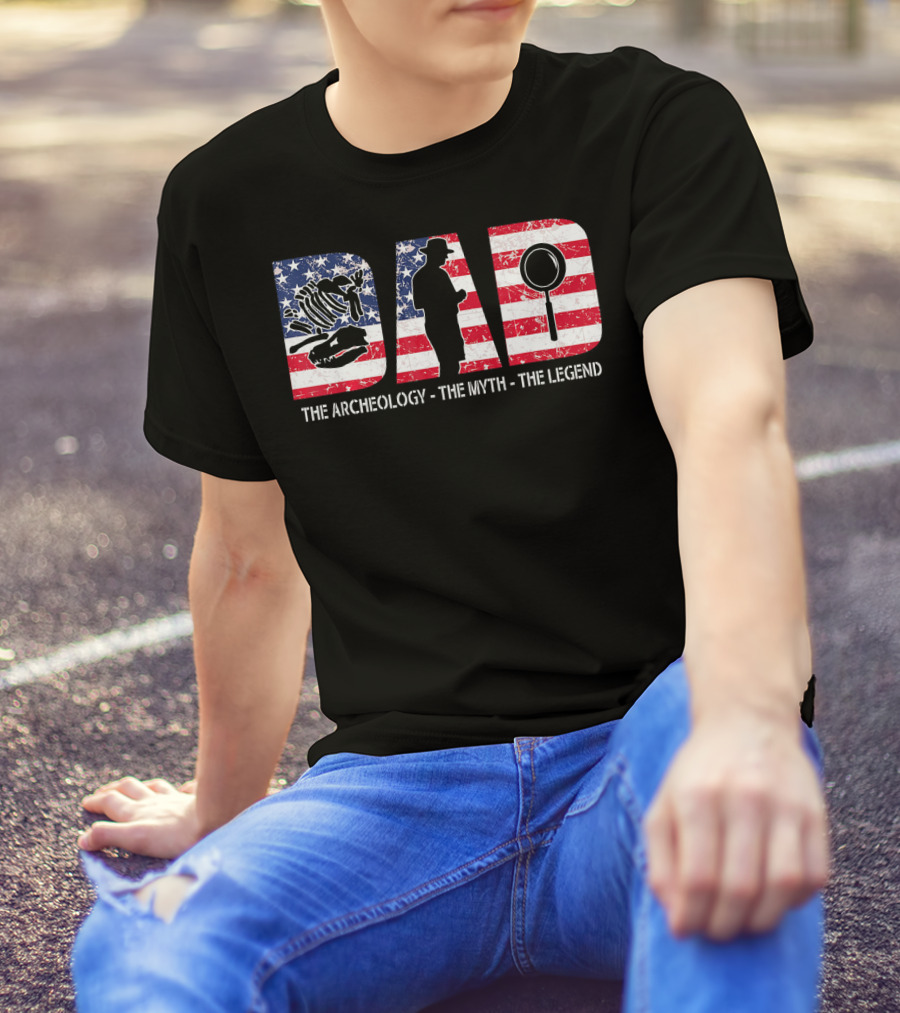 Dad The Archeology The Myth The Legend T-Shirt