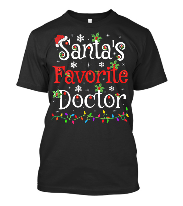 Santa's Favorite Doctor Christmas Lights And Holly T-Shirt