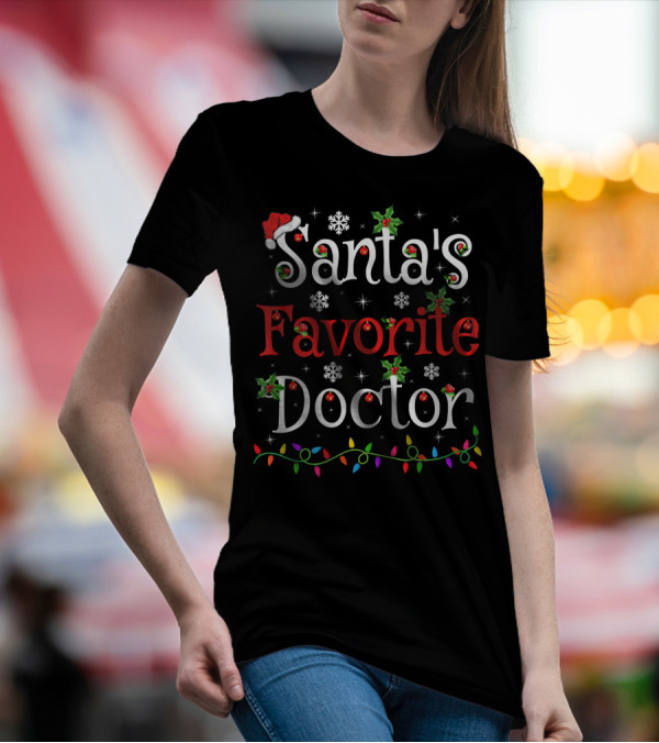 Santa's Favorite Doctor Christmas Lights And Holly T-Shirt