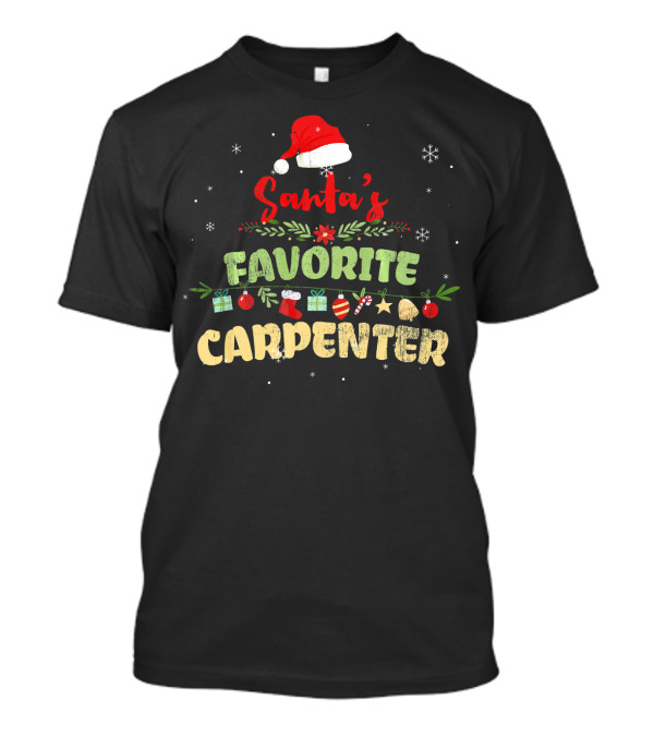Santa's Favorite Carpenter Festive Christmas T-Shirt