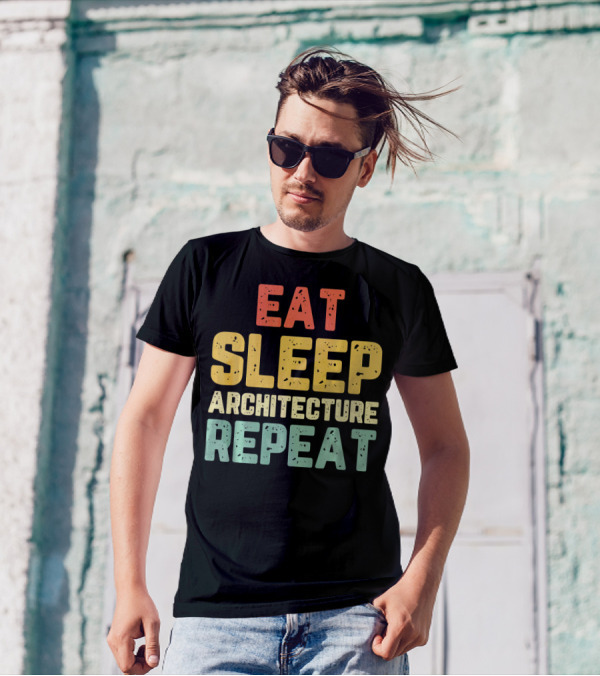 Eat Sleep Architecture Repeat Architect Student T-Shirt