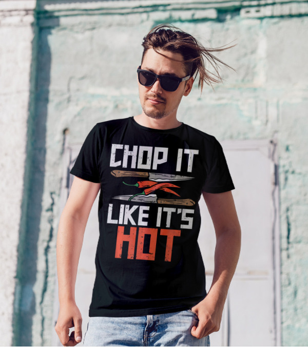 Chop It Like It's Hot Funny Chef Culinary Knife Chili Peppers T-Shirt