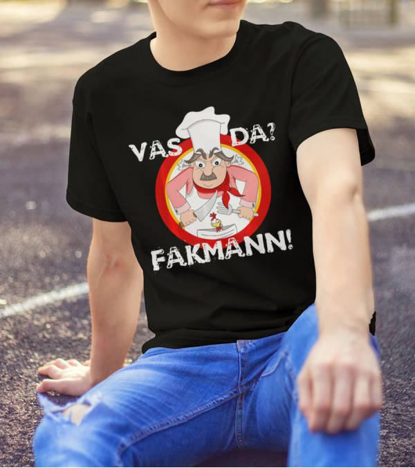 VAS DA? FAKMANN Culinary Gangster Cool Cooking Guru Chef T-Shirt