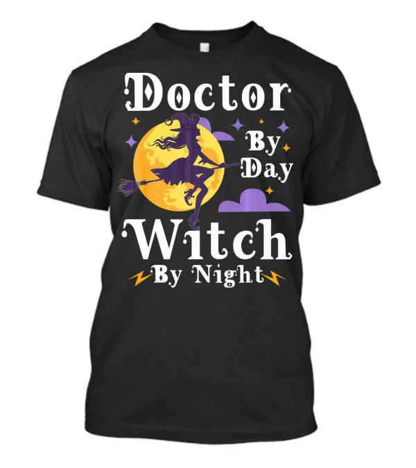 Doctor By Day Witch By Night Silhouette With Broomstick And Moon T-Shirt