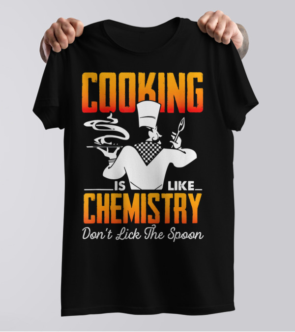 Cooking Is Like Chemistry Don't Lick The Spoon Chef Hat Plate T-Shirt