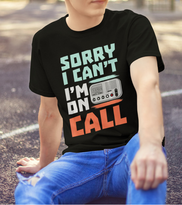 Sorry I Can't I'm On Call Retro Pager T-Shirt