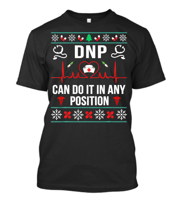 DNP Can Do It In Any Position Christmas Nursing Practice Holiday Icons T-Shirt